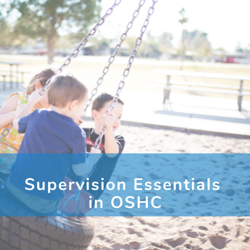 Supervision Essentials in OSHC: On-Demand Webcast