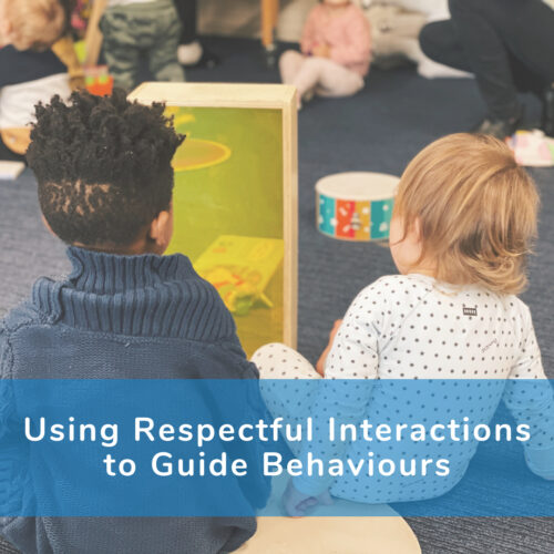 A poster that reads 'using respectful interactions to guide behaviours'
