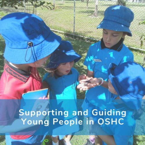 A poster that reads 'Supporting and guiding young people in OSHC'